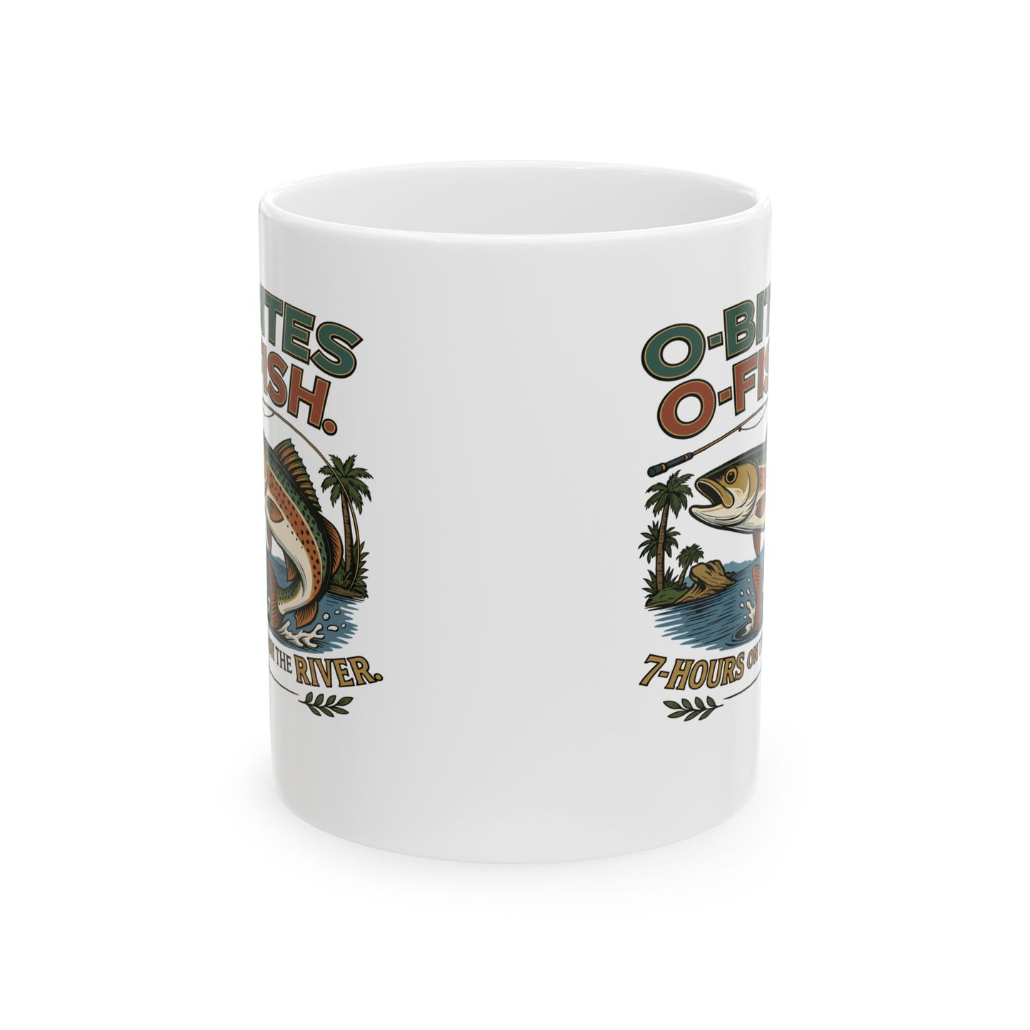 OO7 O-Fish, O-Bites, 7-Hours on the River, Fishing Themed Ceramic Mug - Perfect Gift for Anglers & Nature Lovers