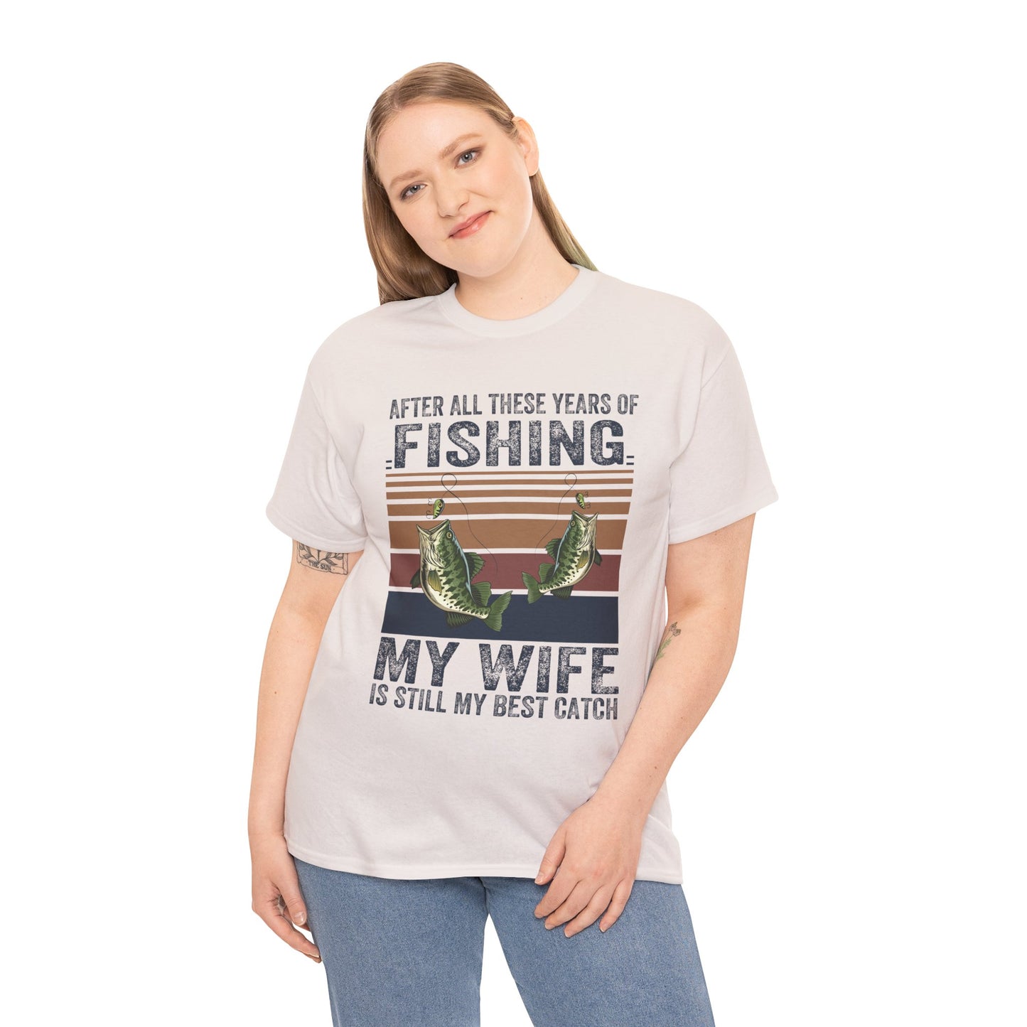 Fishing Lover's Unisex Heavy Cotton Tee - "My Wife is Still My Best Catch"