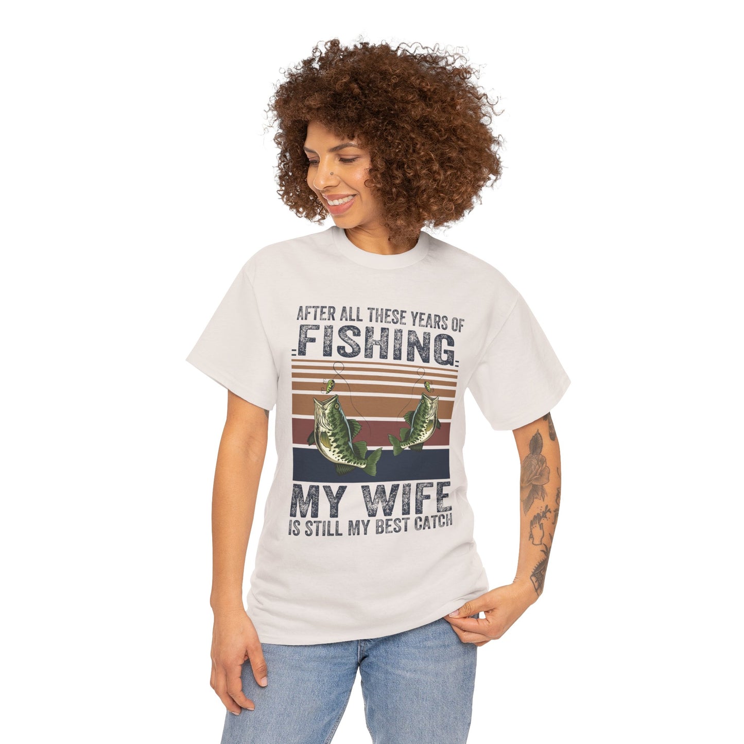 Fishing Lover's Unisex Heavy Cotton Tee - "My Wife is Still My Best Catch"