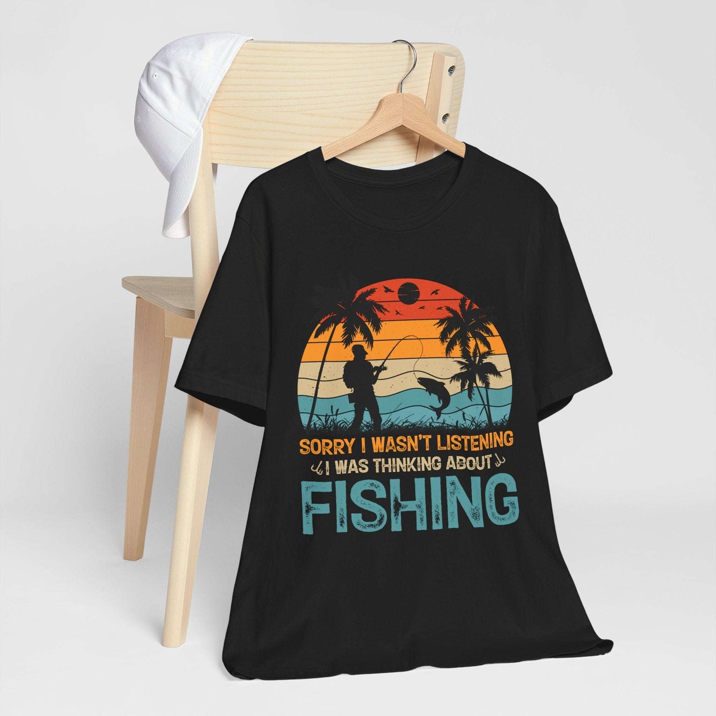 Fishing Vibes Unisex Jersey Tee - 'Sorry I Wasn't Listening, I Was Thinking About Fishing'