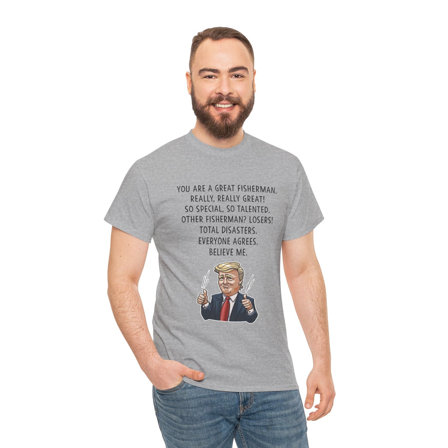 Funny Fisherman Unisex Heavy Cotton Tee - 'You Are a Great Fisherman' Design