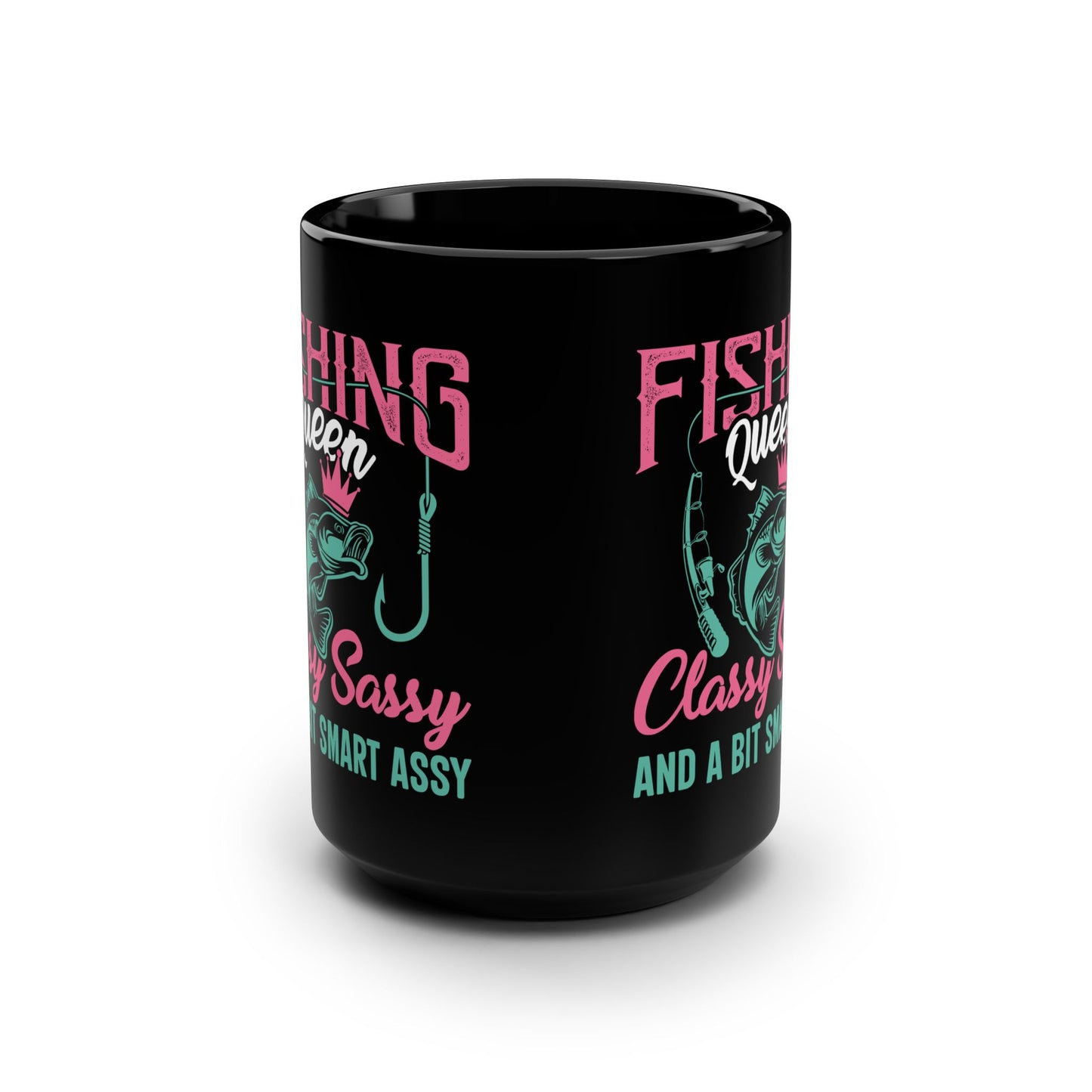Fishing Queen Mug - Classy, Sassy & a Bit Smart Assy - Perfect Gift for Anglers