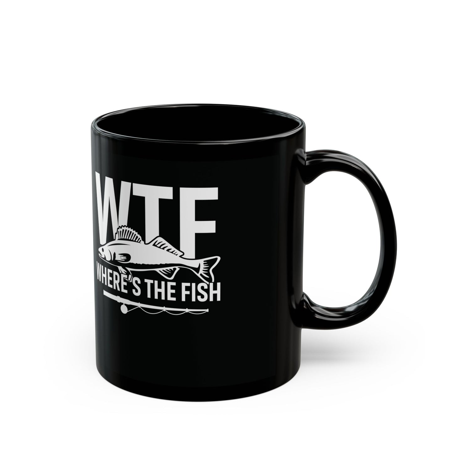 Mug - WTF Where's the Fish - Funny Fishing Gift - 11oz/15oz Black Mug