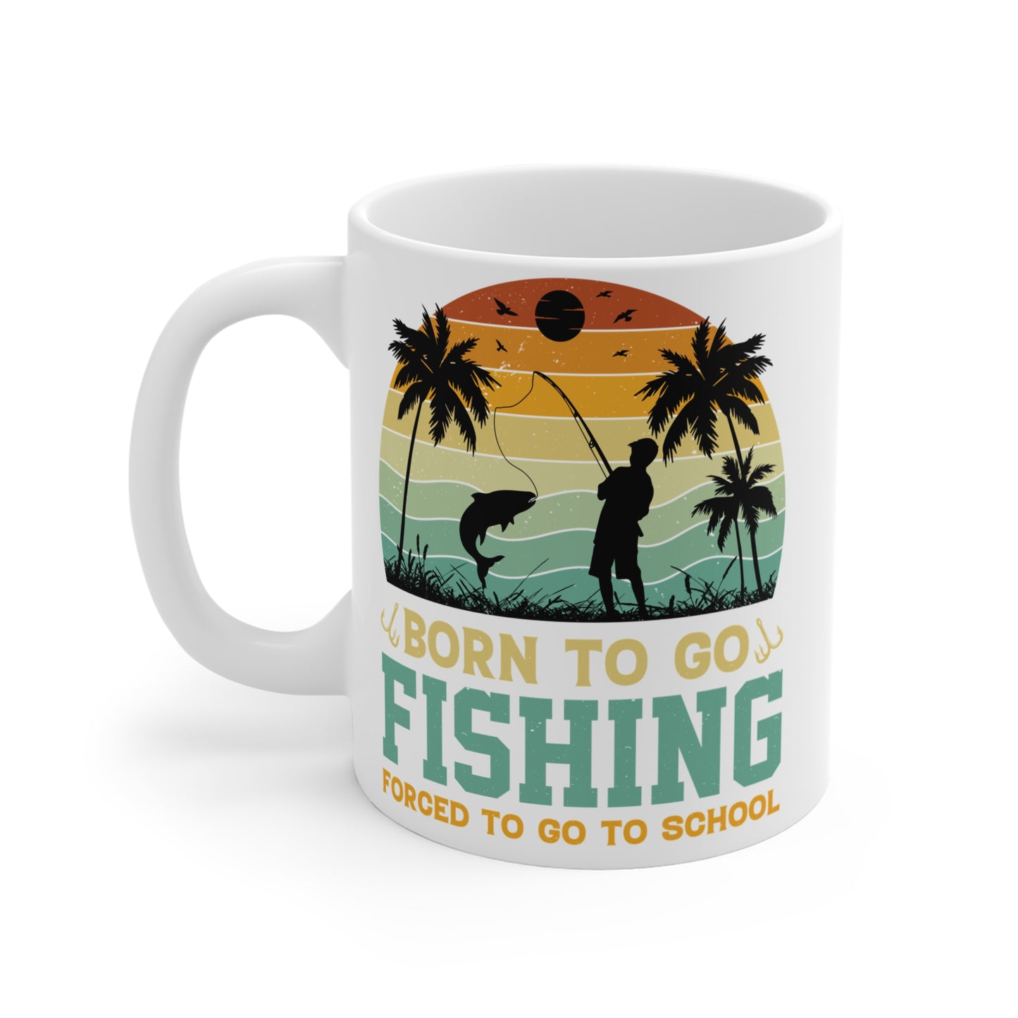 Born to Go Fishing Mug - 11oz Fishing Lover Gift