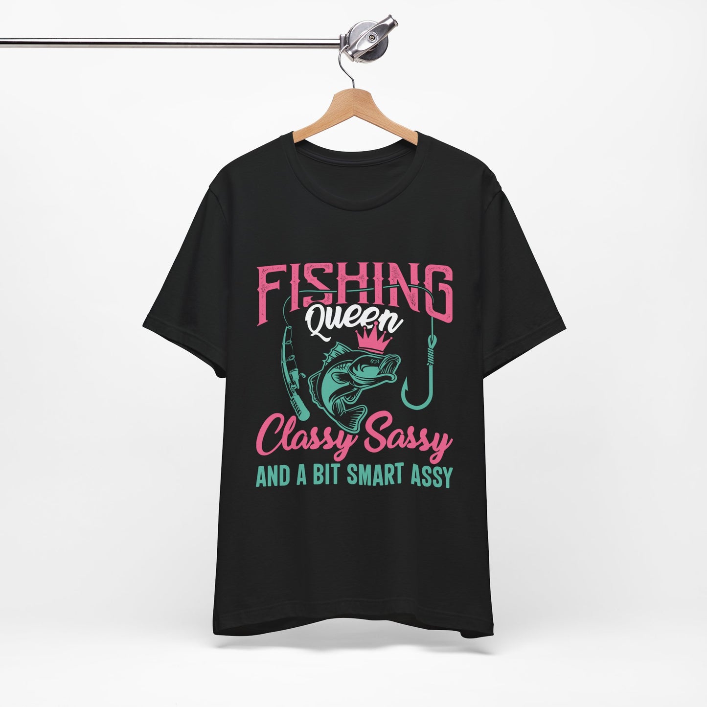 Fishing Queen Tee - Classy Sassy & Smart Assy Short Sleeve T-Shirt for Anglers