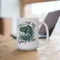 Follow Me Fishing Mug 15oz - Perfect Gift for Anglers and Fishing Enthusiasts