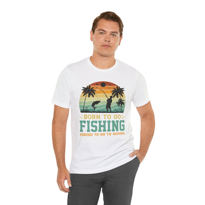 Fishing Vibes Graphic Tee - Born to Go Fishing