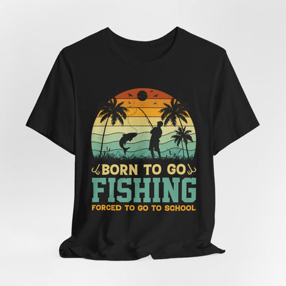 Fishing Vibes Graphic Tee - Born to Go Fishing