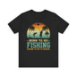 Fishing Vibes Graphic Tee - Born to Go Fishing