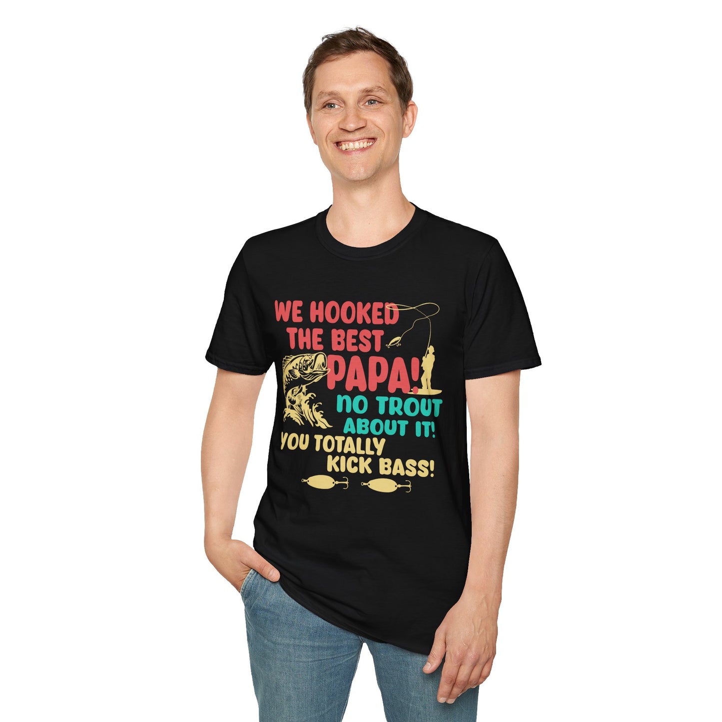 Fishing-Themed Unisex Softstyle T-Shirt - 'We Hooked the Best Papa! No Trout About It! You Totally Kick Bass!'