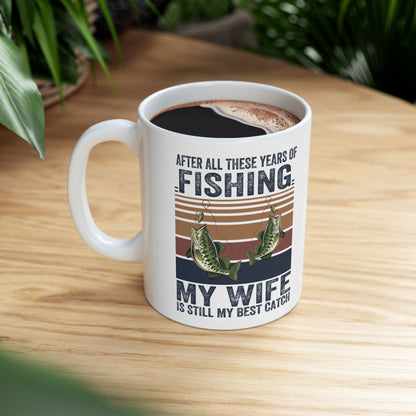 Fishing Enthusiast Ceramic Mug - "My Wife is Still My Best Catch" - Perfect Gift for Anglers