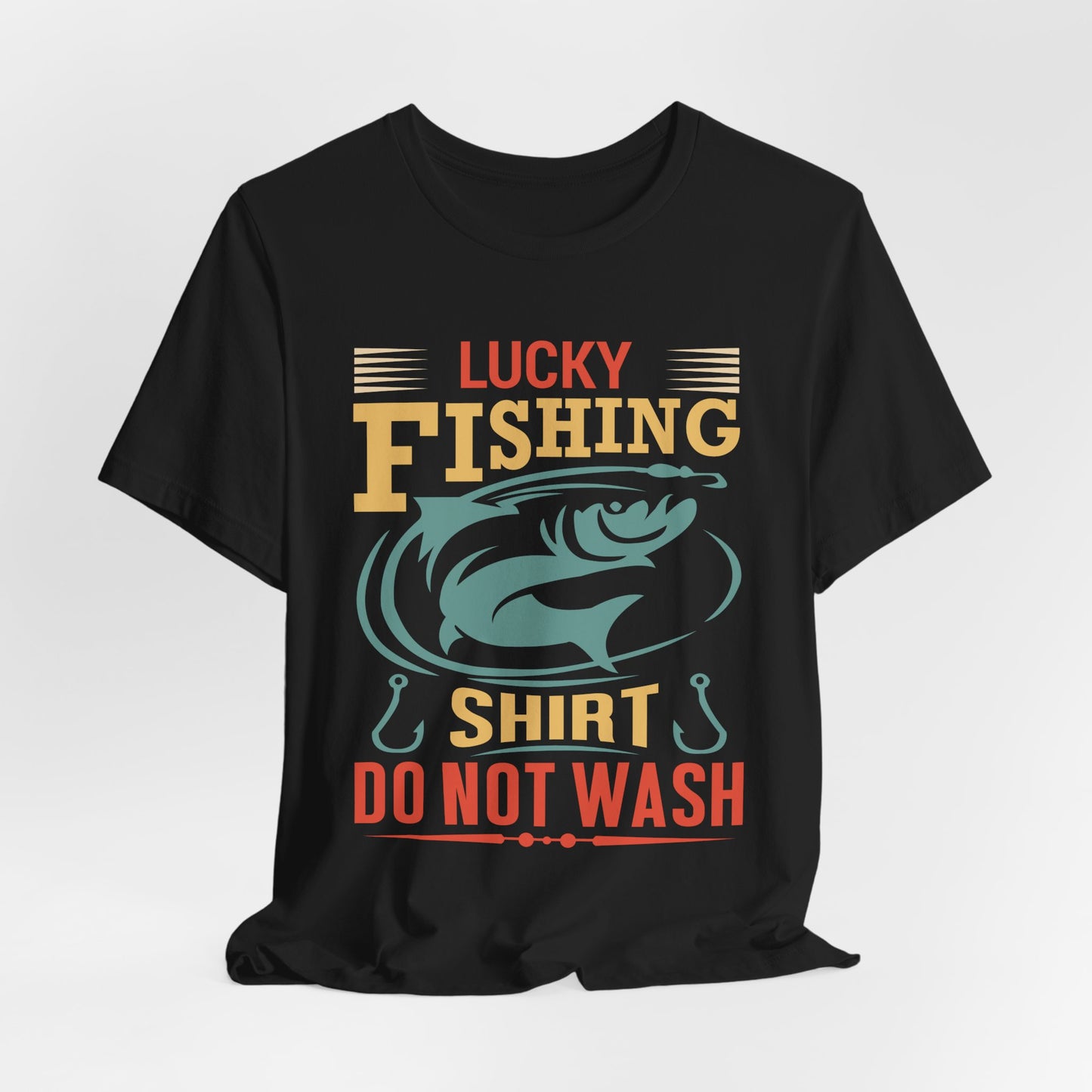 Lucky Fishing T-Shirt - Don't Wash Design for Anglers