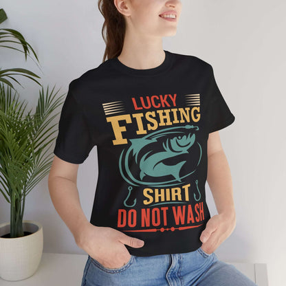 Lucky Fishing T-Shirt - Don't Wash Design for Anglers