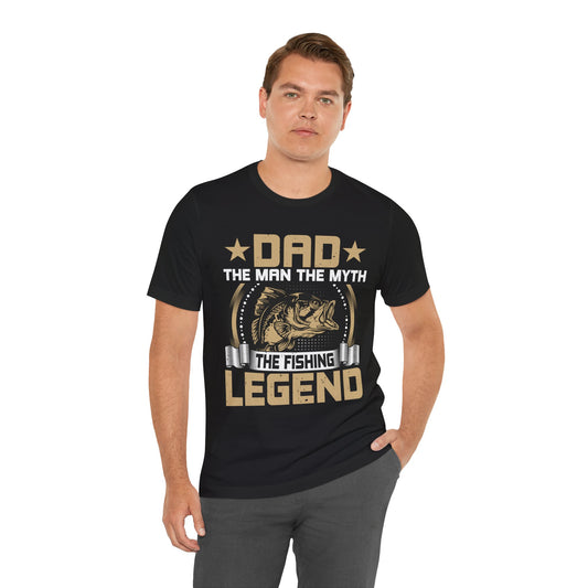 Fishing Legend Dad T-Shirt - Unisex Short Sleeve Tee for Fathers