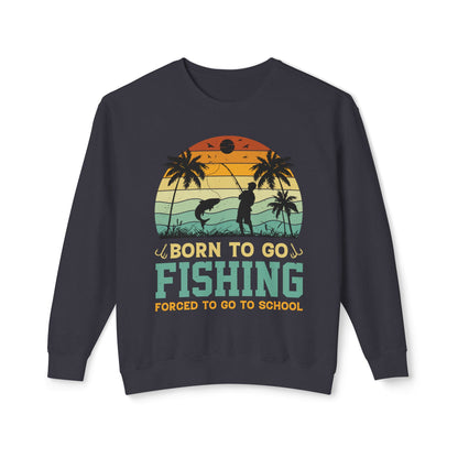 Born to Go Fishing Unisex Crewneck Sweatshirt - Perfect for Fishing Lovers