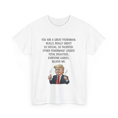 Funny Fisherman Unisex Heavy Cotton Tee - 'You Are a Great Fisherman' Design