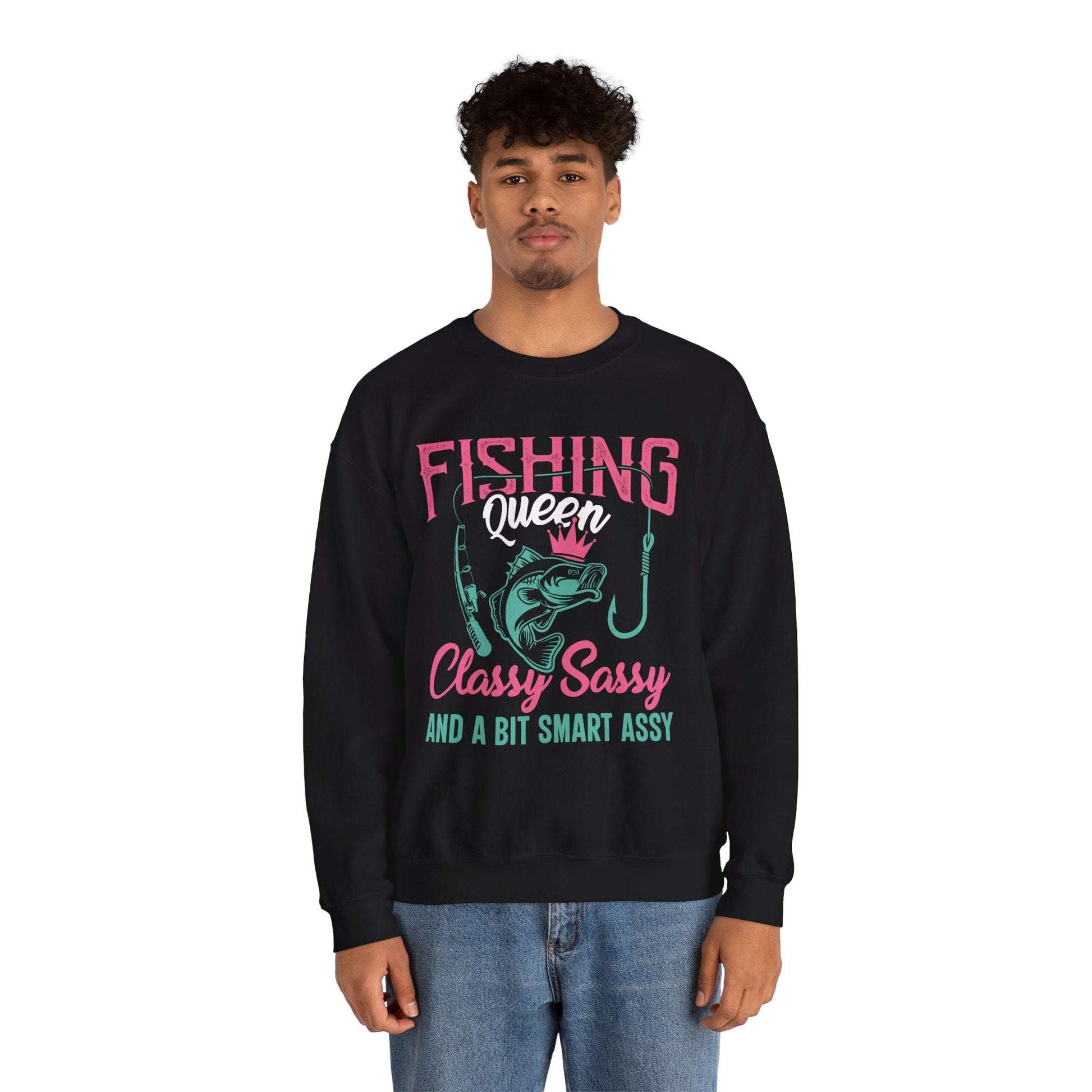 Fishing Queen Sweatshirt – Classy, Sassy & Smart Assy
