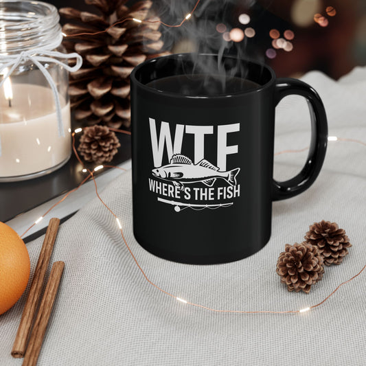 Mug - WTF Where's the Fish - Funny Fishing Gift - 11oz/15oz Black Mug