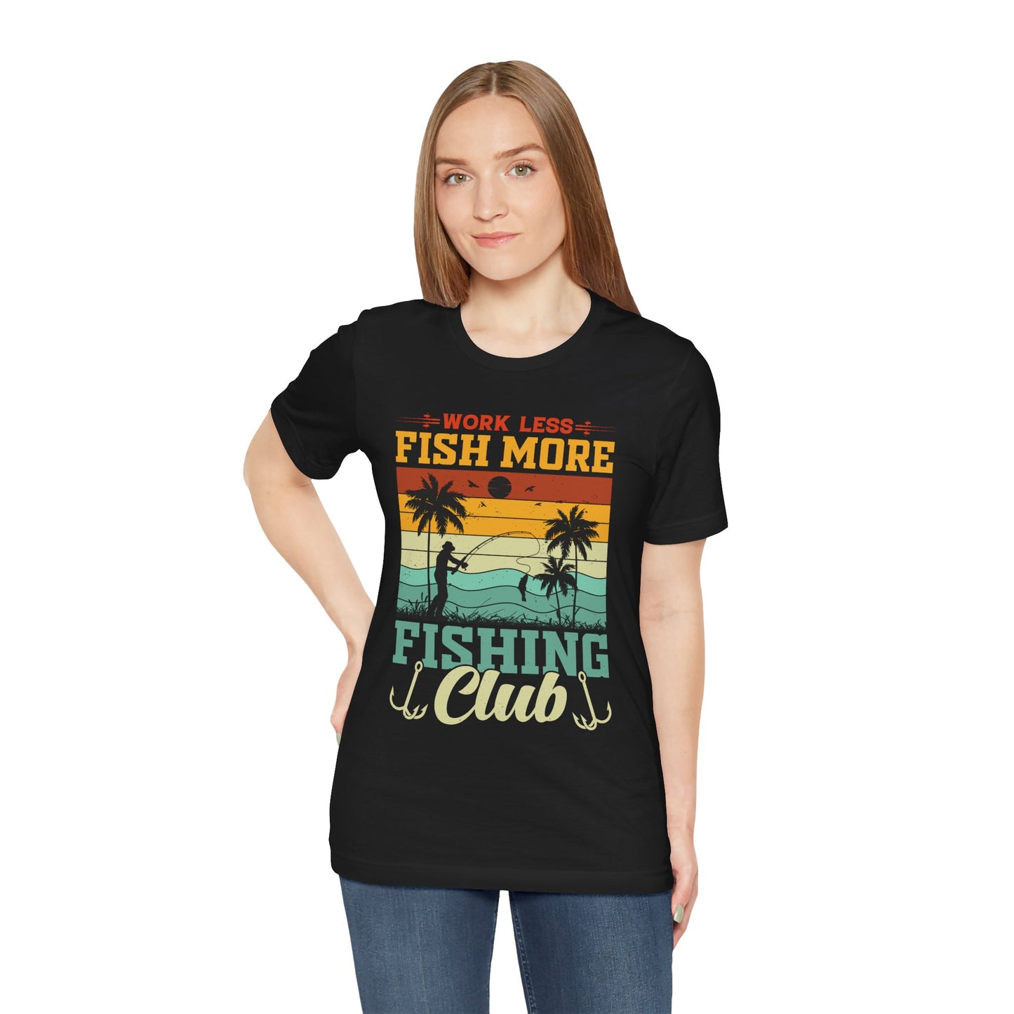 Work Less Fish More Fishing Club Tee - Unisex Jersey Short Sleeve T-Shirt
