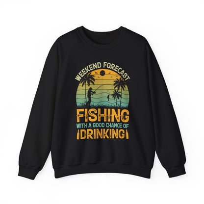 Weekend Forecast Fishing Crewneck Sweatshirt - Perfect Gift for Fishermen and Drink Lovers