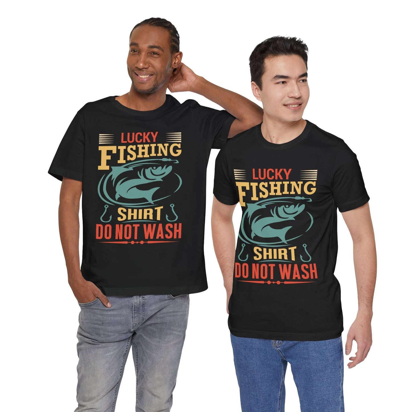 Lucky Fishing T-Shirt - Don't Wash Design for Anglers