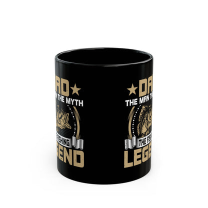Dad The Man The Myth Fishing Legend Mug - Perfect Gift for Father's Day