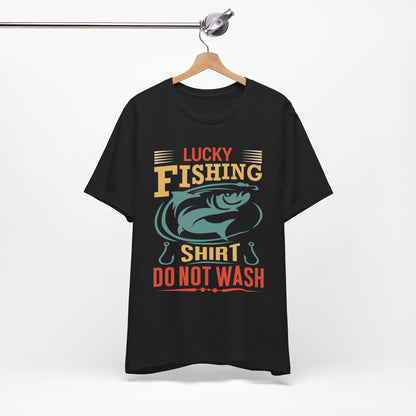 Lucky Fishing T-Shirt - Don't Wash Design for Anglers