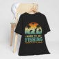 Fishing Vibes Graphic Tee - Born to Go Fishing