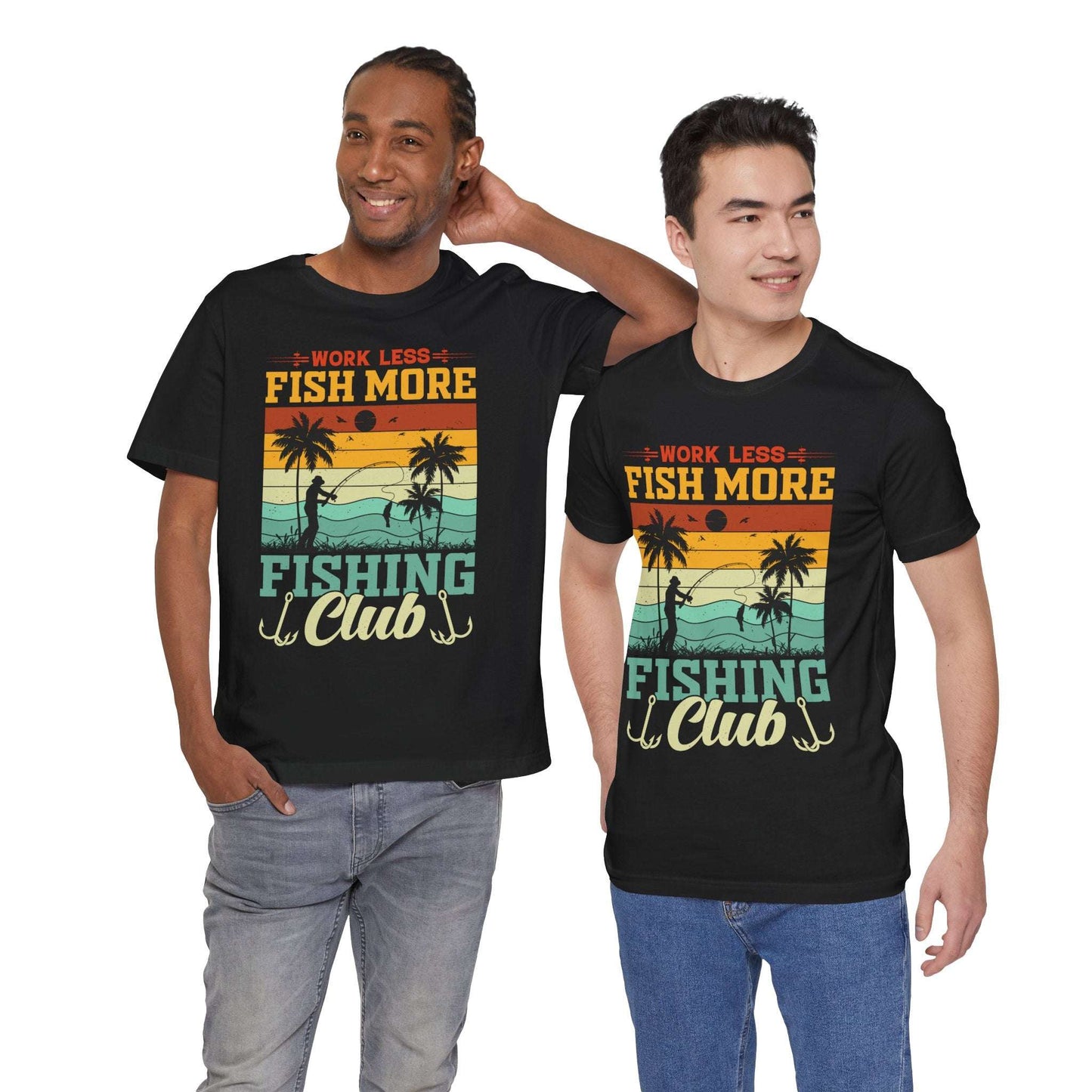 Work Less Fish More Fishing Club Tee - Unisex Jersey Short Sleeve T-Shirt