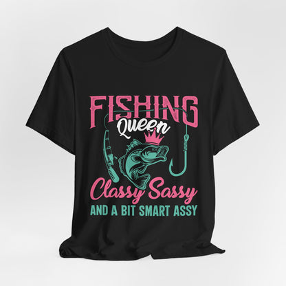 Fishing Queen Tee - Classy Sassy & Smart Assy Short Sleeve T-Shirt for Anglers