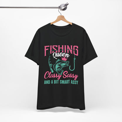 Fishing Queen Tee - Classy Sassy & Smart Assy Short Sleeve T-Shirt for Anglers