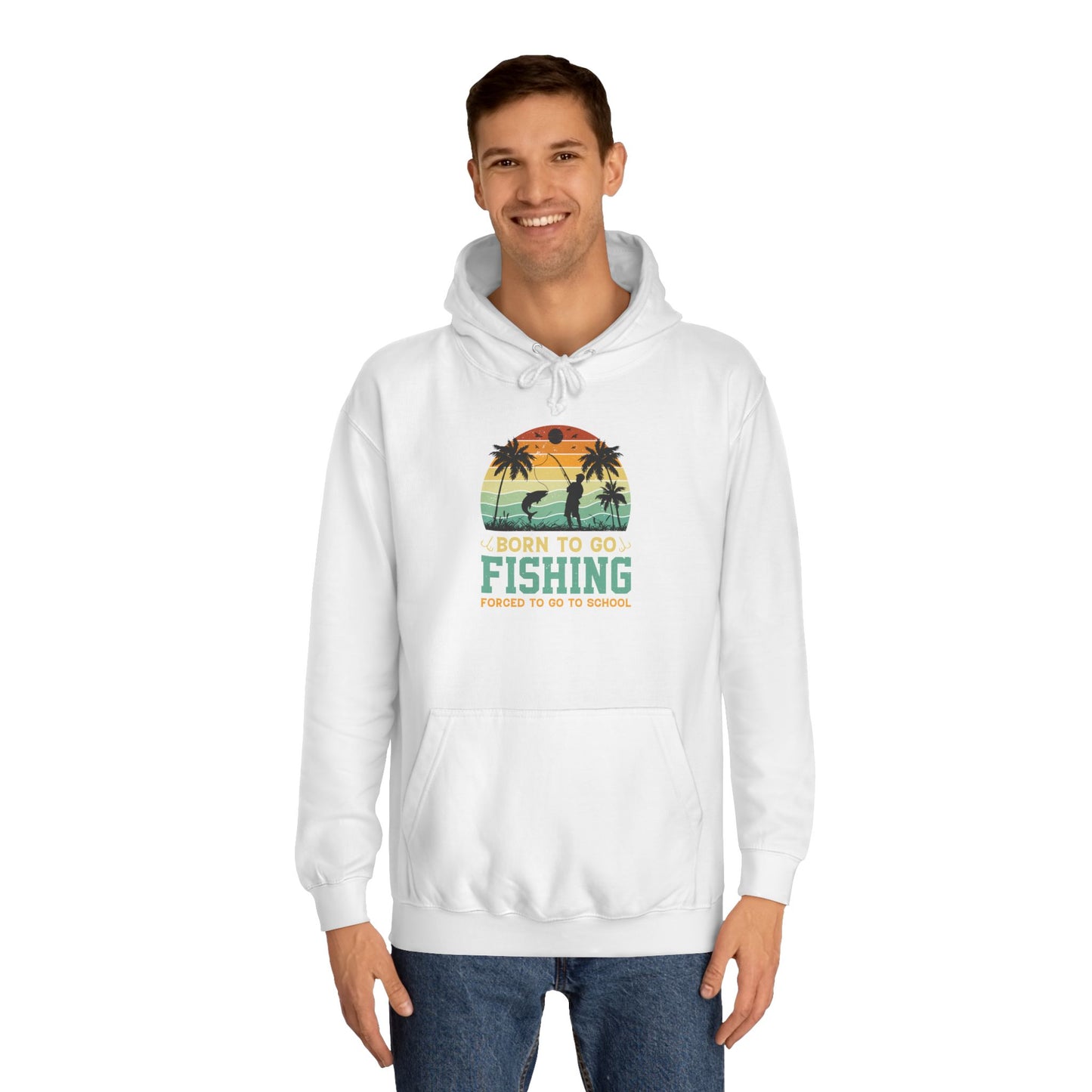 Unisex College Hoodie - Born to Go Fishing Design